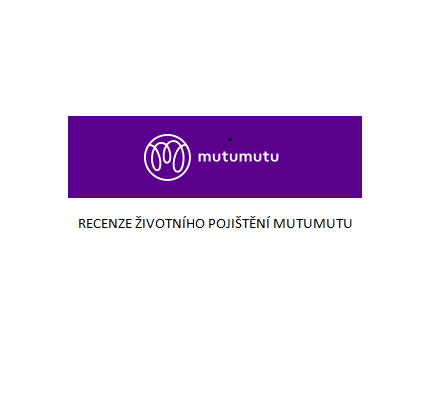 Recenze životního pojištění Mutumutu může pomoci s orientací na trhu