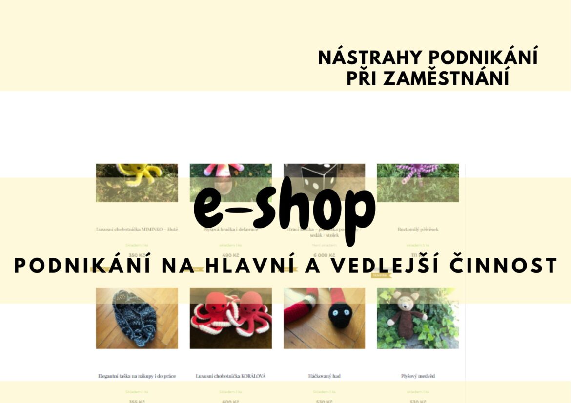 Problematika a nástrahy podnikání při zaměstnání – založení e-shopu