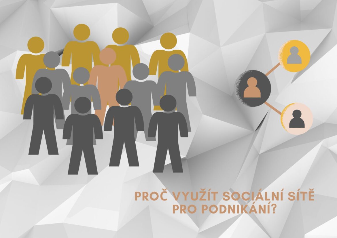 Proč využít sociální sítě pro podnikání?