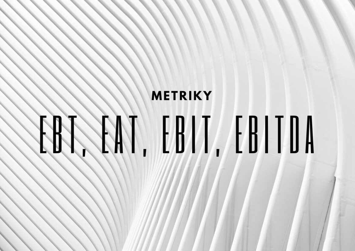 Co znamenají pojmy EBT, EAT, EBIT, EBITDA