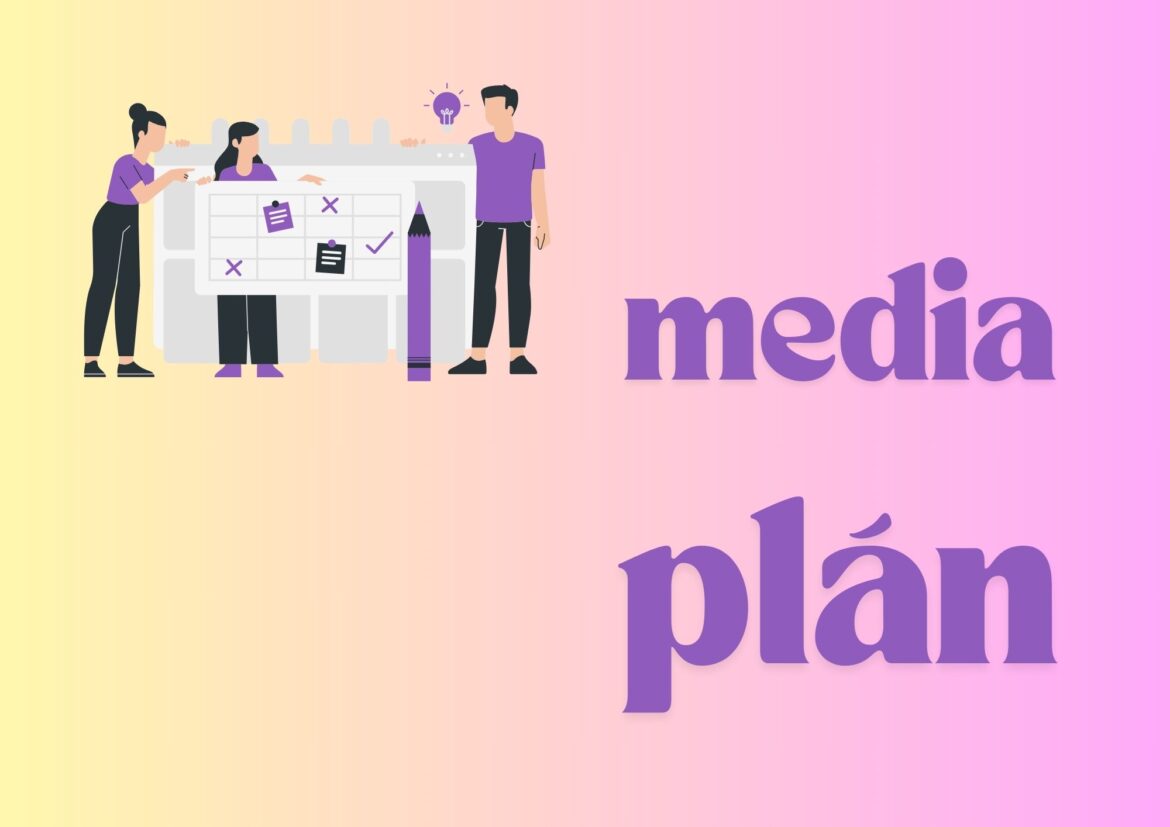 Proč je media plán nezbytný pro efektivní reklamu?